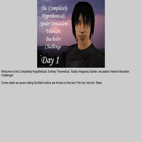 Spider Jerusalem's Completely Hypothetical Bachelor Challenge, Day 1