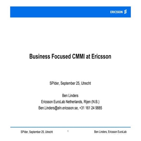 Business Focused CMMI at Ericsson, Ben Linders, SPIder 2001