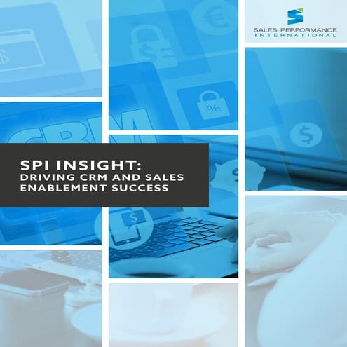 SPI Insight: Driving CRM and Sales Enablement Success