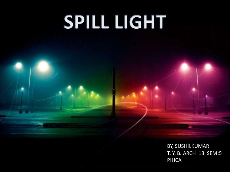 Spill light