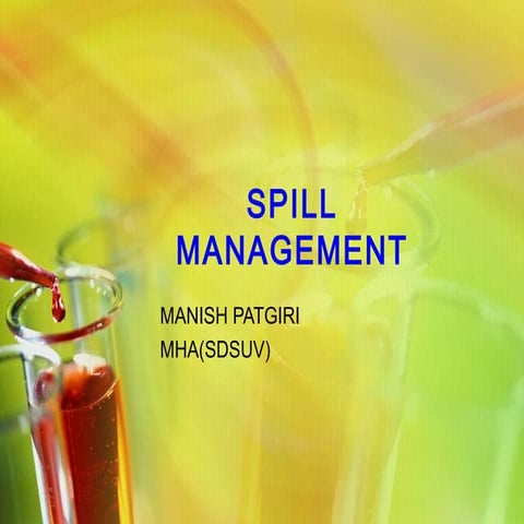 Spill management