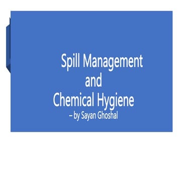 Spill Management  Chemical Hygiene-FINAL PPT SAYAN2.pptx