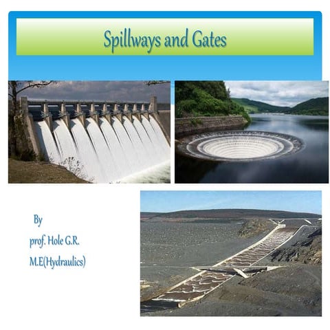 Spillway and gates