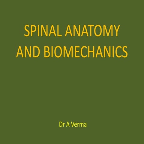 Spinal anatomy and biomechanics
