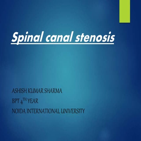 Spinal canal stenosis 