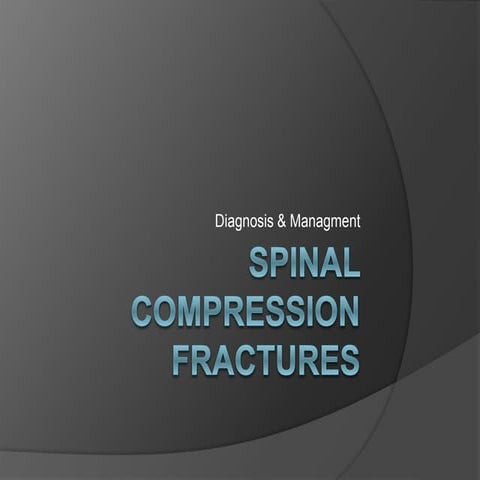 Spinal compression fractures