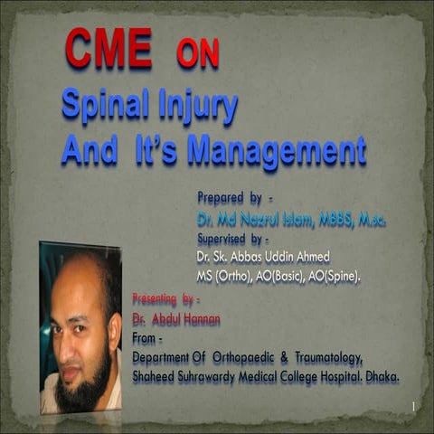 SPiNAL INJURY AND IT'S CURRENT MANAGEMENT : CME  -