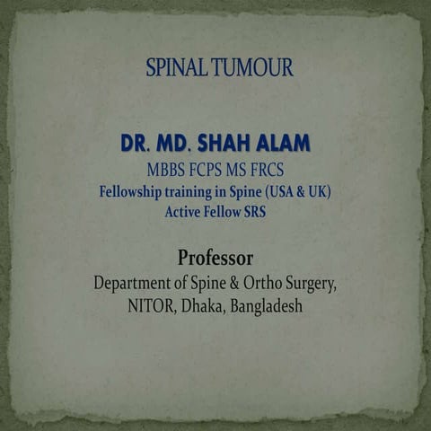 Spinal tumour   lecture - copy