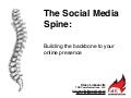 The Social Media Spine: Building the backbone to your online presence
