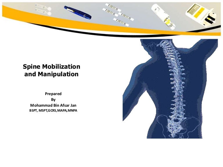 Spine mobilization and manipulation 1