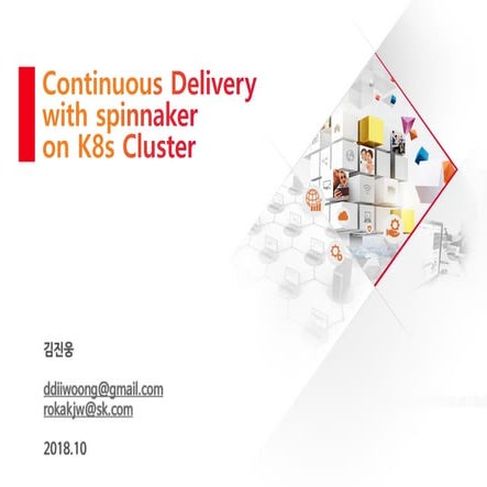 Continuous Delivery with Spinnaker on K8s(kubernetes) Cluster 