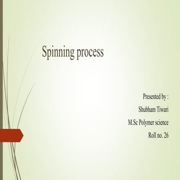 Spinning process