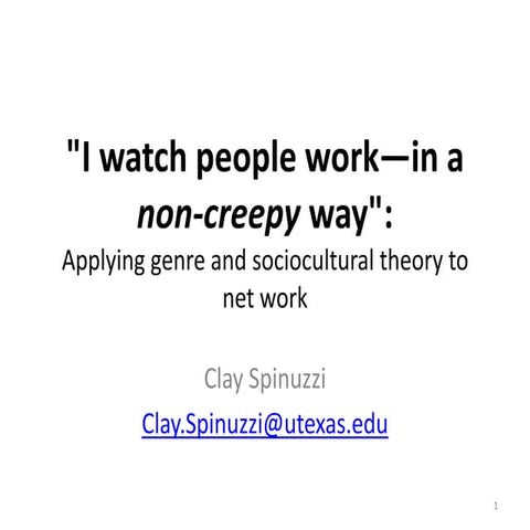 "I watch people work—in a non-creepy way": Applying genre and sociocultural t...