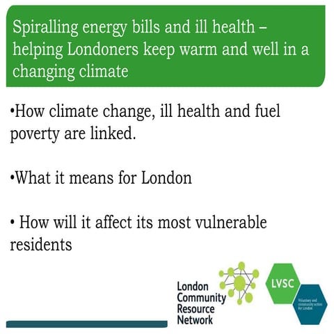 Spiralling energy bills & ill health – helping Londoners keep warm and well i...