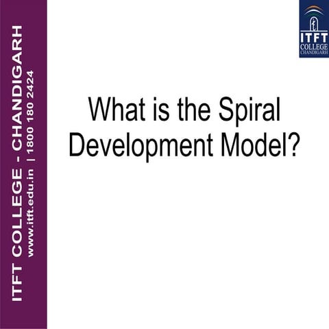 ITFT -    Spiral model