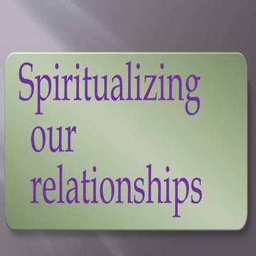 Spiritualizing our relationships