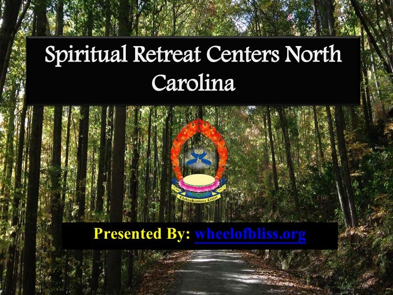 Spiritual retreat centers north carolina