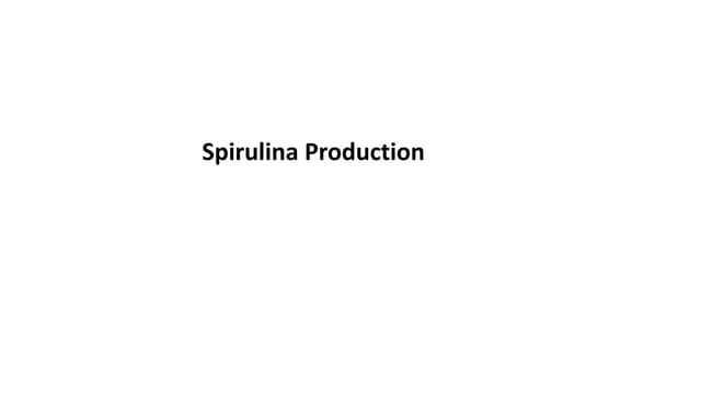 Spirulina production.pptx