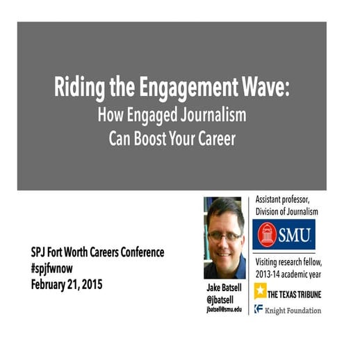 #spjfwnow Keynote: How Engaged Journalism Can Boost Your Career