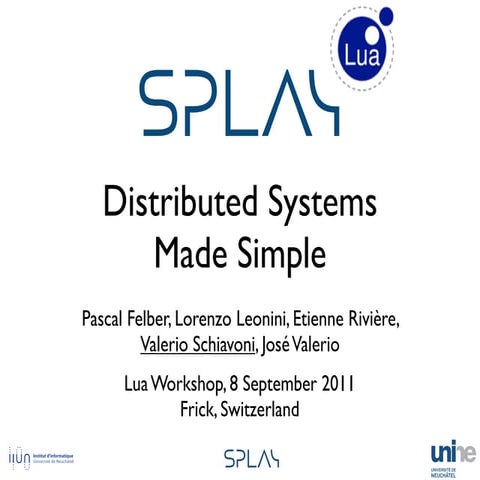SPLAY: Distributed Systems Made Simple