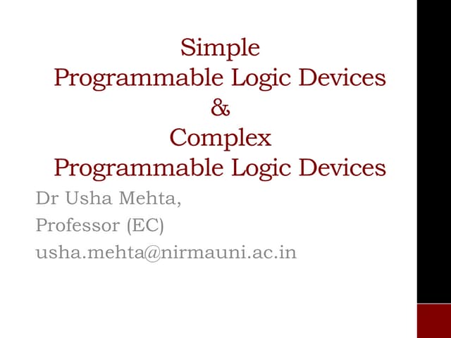Programmable Logic Devices : SPLD and CPLD