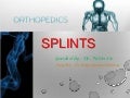 Splint ppt by rupeshkumar