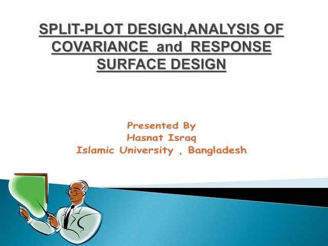Basic Concepts of Split-Plot Design,Analysis Of Covariance(ANCOVA)& Response ...