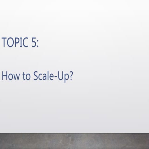 How To Scale-Up?