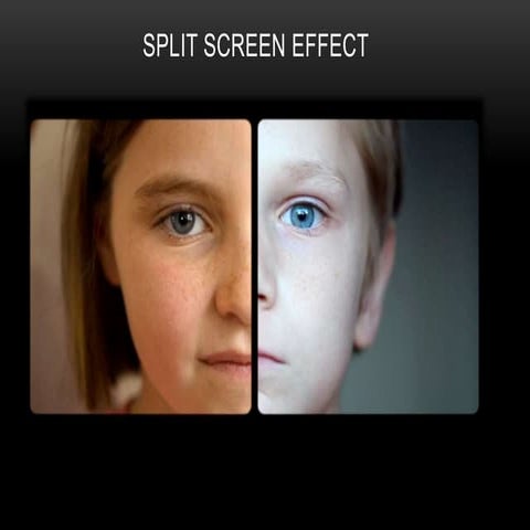 Split screen effect