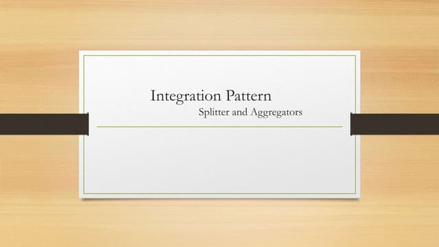 Integration Pattern Splitter and Aggregators