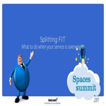 Splitting FIT: what to do when your service is overweight - Bart Enkelaar