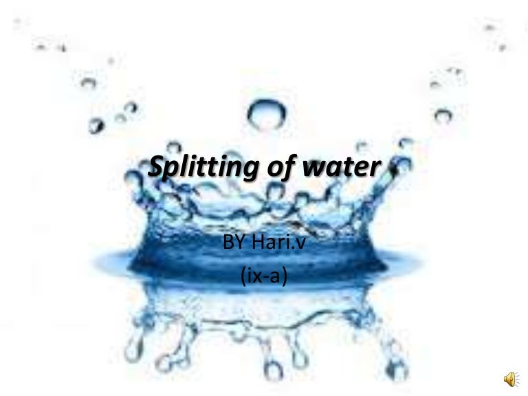 Splitting of water