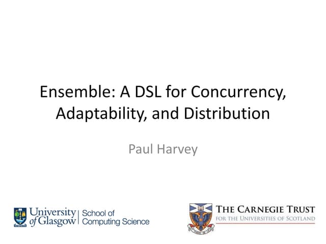 Ensemble: A DSL for Concurrency, Adaptability, and Distribution