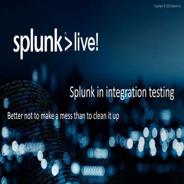 Splunk in integration testing