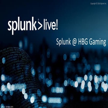 Splunk live! roma 2015  HBG Gaming presentation