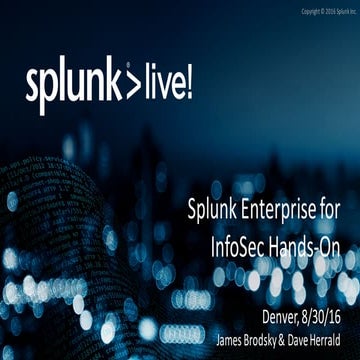 Splunk Enterprise for InfoSec Hands-On Breakout Session