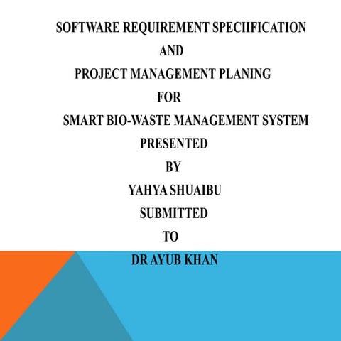 SRS and PMP of Smart Bio- Waste Management System