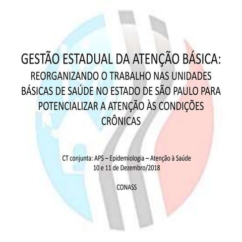 O papel da Gestão Estadual no processo de expansão da Planificação da Atenção...
