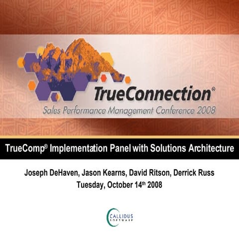Callidus TrueComp Implementation: Panel Discussion with the Callidus Solutions Architecture Team