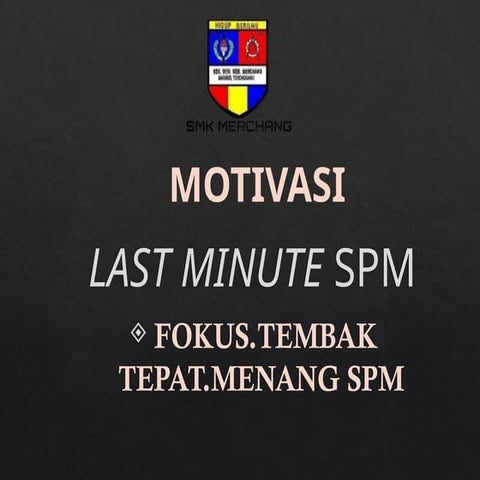 program motivasi pecutan akhir : SPM LAST MINUTE.pptx