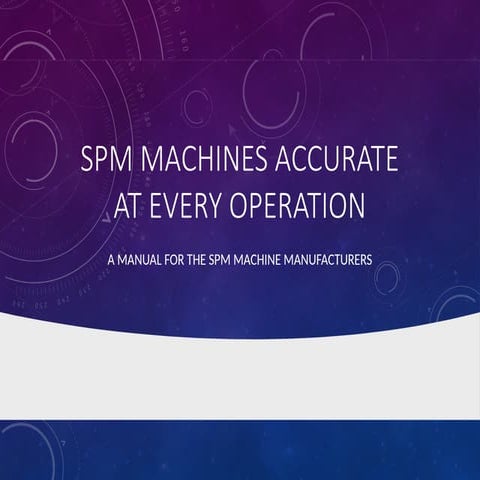 Top SPM Machine in Manufacture in India | PPTX