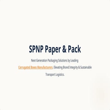SPNP Paper & Pack: Innovative Corrugated Packaging Solutions for ...