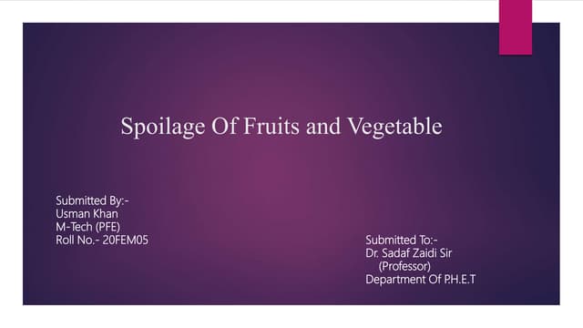 Spoilage of fruits and vegetables