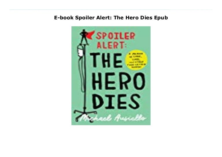 Spoiler Alert The Hero Dies Deutsch