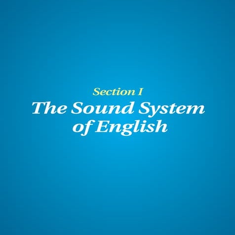 Spoken english section1-thesoundsystemofenglish