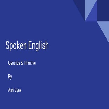 Spoken English Beginner Session 16 - Gerunds & Infinitive  - Ash Vyas