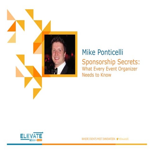 Sponsorship Secrets: What Every Event Organizer Needs to Know with Mike Ponti...