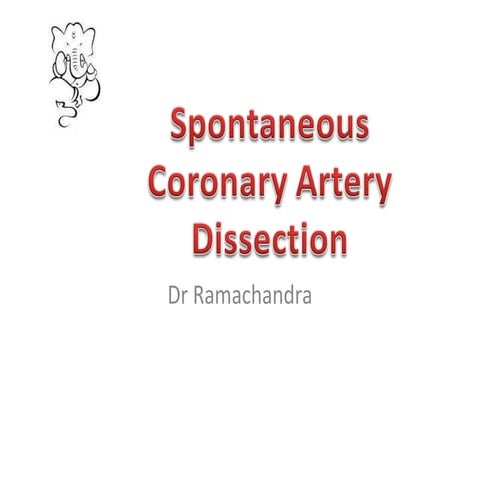 Spontaneous coronary artery dissection