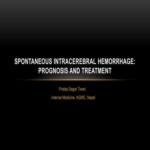 Spontaneous intracerebral hemorrhage