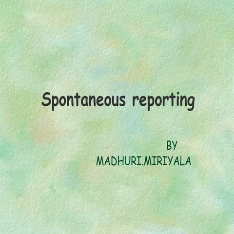 Spontaneous reporting 